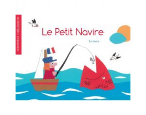 EDITIONS CALLICPHALE Le Petit Navire - Kamishibas - Ds 3 ans